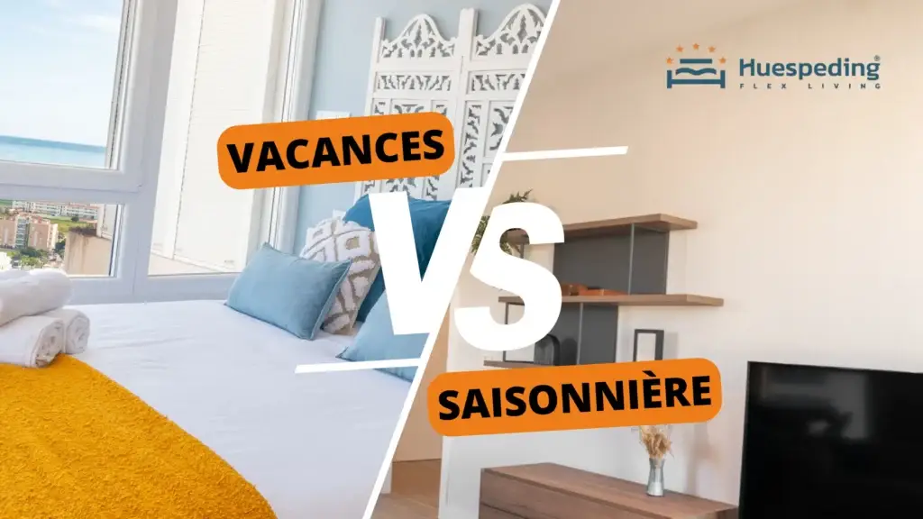 Location de vacances vs location saisonnière