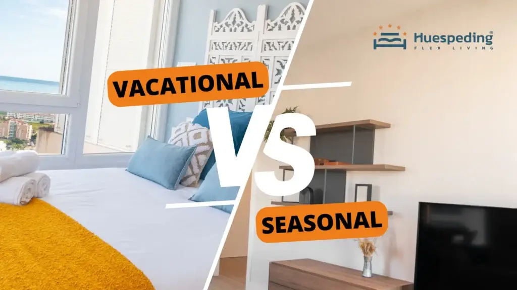 Vacation Rental vs Seasonal Rental